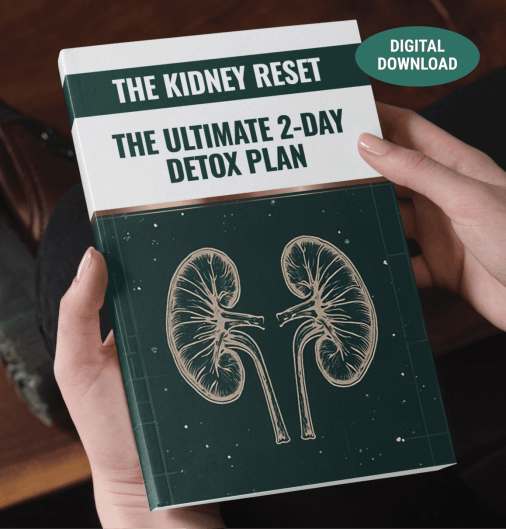 BONUS#1 - THE KIDNEY RESET - THE ULTIMATE 2-DAY DETOX PLAN